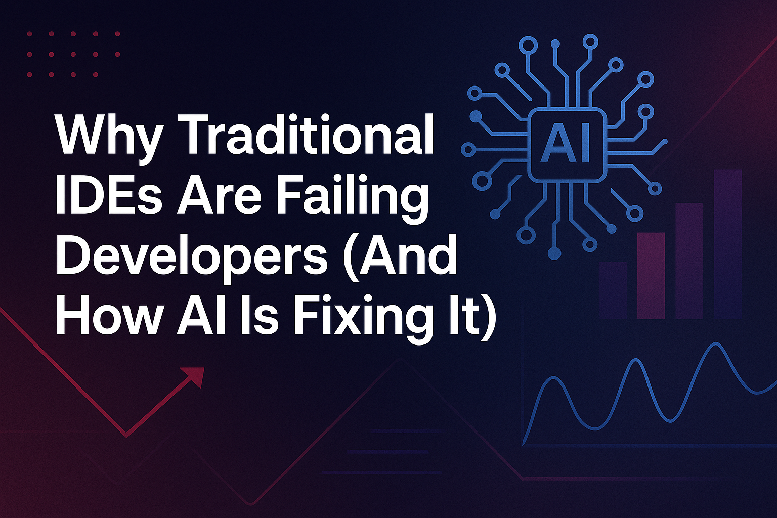 Why Traditional IDEs Are Failing Developers (And How AI Is Fixing It)